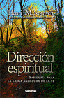 DIRECCION ESPIRITUAL SABIDURIA PARA LA LARGA ANDADURA DE LA FE