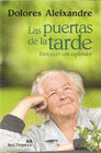 PUERTAS DE LA TARDE ENVEJECER CON ESPLENDOR LAS