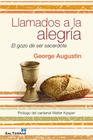 LLAMADOS A LA ALEGRIA EL GOZO DE SER SACERDOTE