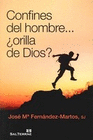 CONFINES DEL HOMBREORILLA DE DIOS?