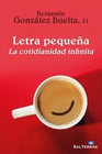 LETRA PEQUEÑA LA COTIDIANAIDAD INFINITA