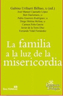 FAMILIA A LA LUZ DE LA MISERICORDIA LA