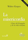 MISERICORDIA CLAVE DEL EVANGELIO Y DE LA VIDA CRISTIANA LA