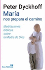 MARIA NOS PREPARA EL CAMINO MEDITACIONES BIBLICAS SOBRE LA MADRE DE DI