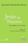 JESUS DE NAZARET SUS PALABRAS Y LAS NUESTRAS