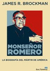 MONSEÑOR ROMERO LA BIOGRAFIA DEL MARTIR DE AMERICA
