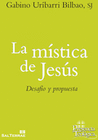 MISTICA DE JESUS DESAFIO Y PROPUESTA LA