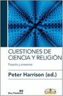 CUESTIONES DE CIENCIA Y RELIGION PASADO Y PRESENTE