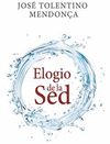 ELOGIO DE LA SED