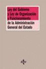 LEY DEL GOBIERNO Y LEY DE ORGANIZACI�N Y FUNCIONAMIENTO DE LA ADMINISTRACI�N GENERAL DEL ESTADO