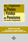 LEY Y REGLAMENTO DE PLANES Y FONDOS DE PENSIONES CON NORMATIVA COMPLEMENTARIA