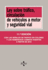 LEY SOBRE TRAFICO, CIRCULACION DE VEHICULOS A MOTOR Y SEGURIDAD VIAL. 11� EDICION