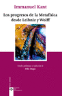 LOS PROGRESOS DE LA METAF�SICA DESDE LEIBNIZ Y WOLFF