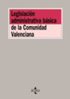 LEGISLACION ADMINISTRATIVA BASICA DE LA COMUNIDAD VALENCIANA