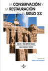 LA CONSERVACI�N Y LA RESTAURACI�N  EN EL SIGLO XX
