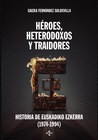 HROES, HETERODOXOS Y TRAIDORES