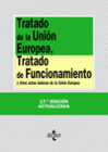 TRATADO DE LA UNI�N EUROPEA, TRATADO DE FUNCIONAMIENTO Y OTROS ACTOS B�SICOS DE LA UNI�N EUROPEA