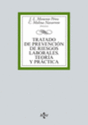 TRATADO DE PREVENCI�N DE RIESGOS LABORALES. TEOR�A Y PR�CTICA