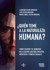�QUI�N TEME A LA NATURALEZA HUMANA?
