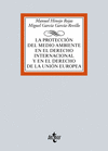 LA PROTECCIN DEL MEDIO AMBIENTE EN EL DERECHO INTERNACIONAL Y EN EL DERECHO DE