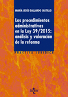 LOS PROCEDIMIENTOS ADMINISTRATIVOS EN LA LEY 39/2015: ANLISIS Y VALORACIN DE L