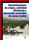 DENOMINACIONES DE ORIGEN, ACTIVIDAD VITIVIN�COLA Y DESARROLLO SOSTENIBLE DE ZONA