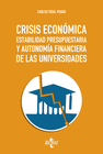 CRISIS ECON�MICA, ESTABILIDAD PRESUPUESTARIA Y AUTONOM�A FINANCIERA DE LAS UNIVE