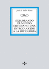 EXPLORANDO EL MUNDO COTIDIANO: UNA INTRODUCCI�N A LA SOCIOLOG�A