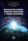 REVOLUCI�N DIGITAL, DERECHO MERCANTIL Y TOKEN ECONOM�A