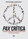 PAX CR�TICA. APORTES T�CNICOS A LAS PERSPECTIVAS DE PAZ POSLIBERAL