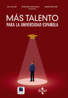 M�S TALENTO PARA LA UNIVERSIDAD ESPA�OLA