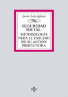 SEGURIDAD SOCIAL. METODOLOG�A PARA EL ESTUDIO DE SU ACCI�N PROTECTORA
