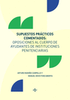 SUPUESTOS PRCTICOS COMENTADOS: OPOSICIONES AL CUERPO DE AYUDANTES DE INSTITUCIONES PENITENCIARIAS