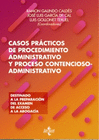 CASOS PRCTICOS DE PROCEDIMIENTO ADMINISTRATIVO Y PROCESO CONTENCIOSO-ADMINISTRA