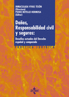 DA�OS, RESPONSABILIDAD CIVIL Y SEGUROS: DESAF�OS ACTUALES DEL DERECHO ESPA�OL Y COMPARADO