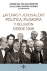 ATENAS Y JERUSALN? POLTICA, FILOSOFA Y RELIGIN DESDE 1945