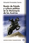 RAZN DE ESTADO Y CULTURA POLTICA EN LA MONARQUA DE LOS AUSTRIAS