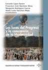 LAS LUCES DEL PROGRESO Y LA CONCIENCIA DE LA MODERNIDAD