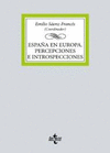 ESPAÑA EN EUROPA. PERCEPCIONES E INTROSPECCIONES
