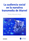 LA AUDIENCIA SOCIAL EN LA NARRATIVA TRANSMEDIA DE MARVEL