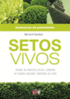SETOS VIVOS: ELEMENTOS DECORATIVOS Y ECOLOGICOS DE TU JARDIN
