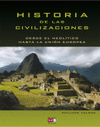HISTORIA DE LAS CIVILIZACIONES. DESDE EL NEOL�TICO HASTA LA UNI�N EUROPEA