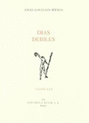 DIAS DEBILES
