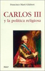 CARLOS III Y LA POLITICA RELIGIOSA