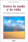ENTRE LA NADA Y LA VIDA
