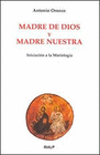 MADRE DE DIOS Y MADRE NUESTRA INICIACION