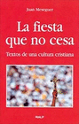 FIESTA QUE NO CESA TEXTOS DE UNA CULTURA CRISTIANA
