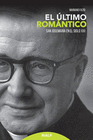 ULTIMO ROMANTICO (SAN JOSEMARIA EN EL SIGLO XXI)