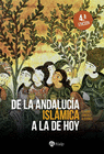 DE LA ANDALUCIA ISLAMICA A LA DE HOY (4 EDICION)