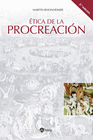 ETICA DE LA PROCREACION (2 EDICION)